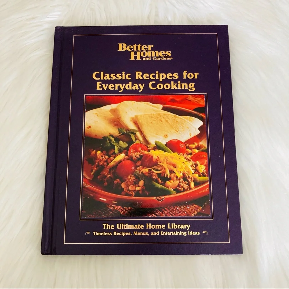 Better Homes and Gardens Classic Recipes for Everyday Cooking
